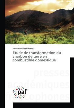 portada Étude de transformation du charbon de terre en combustible domestique (French Edition)