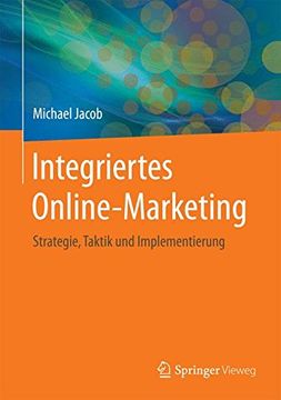 portada Integriertes Online-Marketing: Strategie, Taktik und Implementierung (en Alemán)