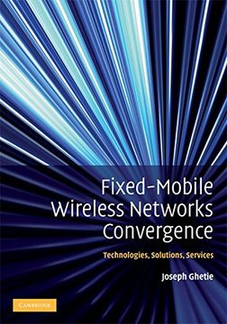 portada Fixed-Mobile Wireless Networks Convergence Hardback: Technologies, Solutions, Services (en Inglés)