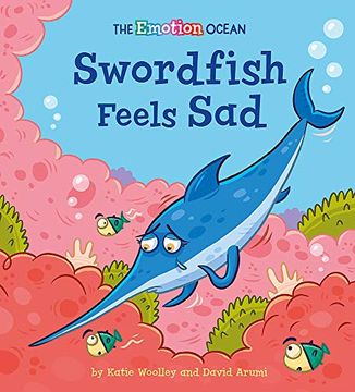 portada Swordfish Feels sad (The Emotion Ocean) (in English)