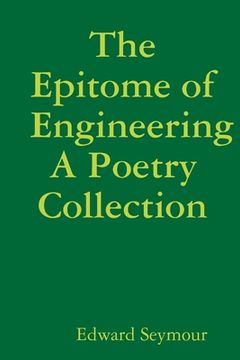 portada The Epitome of Engineering, A Poetry Collection (in English)