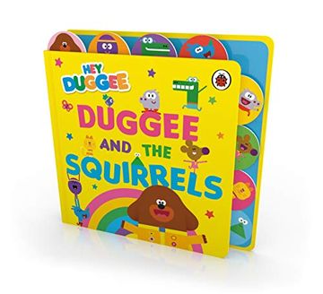 portada Hey Duggee: Duggee and the Squirrels: Tabbed Board Book (en Inglés)