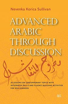 portada Advanced Arabic Through Discussion: 16 Debate-Centered Lessons and Exercises for msa Students (in Arabic)