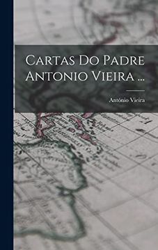 portada Cartas do Padre Antonio Vieira. (en Portugués)