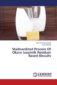 portada Stadnardized Process of Okara (Soymilk Residue) Based Biscuits