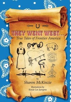 portada They Went West...: True Tales of Frontier America (en Inglés)