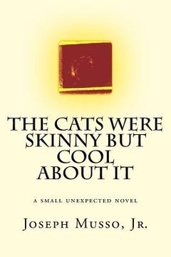 portada The Cats Were Skinny But Cool About It (en Inglés)