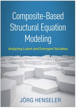 portada Composite-Based Structural Equation Modeling: Analyzing Latent and Emergent Variables (Methodology in the Social Sciences) (in English)