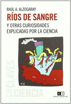 portada RIOS DE SANGRE Y OTRAS CURIOSIDADES EXPLICA.POR LA CIENCIA