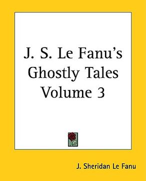 portada j. s. le fanu's ghostly tales, volume 3