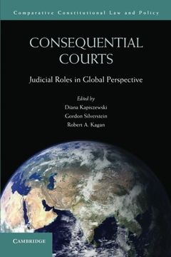 portada Consequential Courts: Judicial Roles in Global Perspective (Comparative Constitutional law and Policy) 