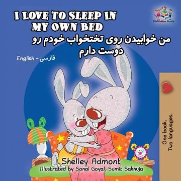 portada I Love to Sleep in My Own Bed: English Farsi-Persian