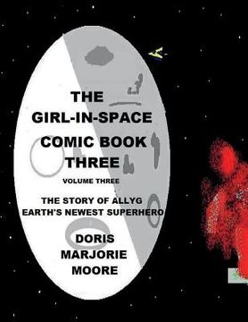 portada The Girl In Space Comic Book Two: The Story of AllyG - Earth's Newest Superhero (en Inglés)