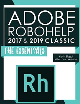 portada Adobe Robohelp 2017 & 2019 Classic: The Essentials (en Inglés)