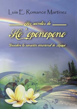 portada Los Secretos de Ho'oponopono: La Sanación Emocional de Hawaii (Spanish Edition) (in Spanish)