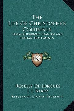 portada the life of christopher columbus: from authentic spanish and italian documents (in English)