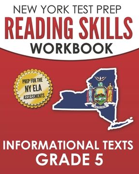 portada NEW YORK TEST PREP Reading Skills Workbook Informational Texts Grade 5: Preparation for the New York State English Language Arts Tests (en Inglés)