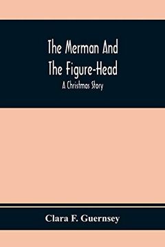 portada The Merman and the Figure-Head: A Christmas Story (en Inglés)