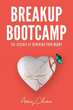 portada Breakup Bootcamp: The Science of Rewiring Your Heart (en Inglés)