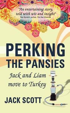 portada perking the pansies - jack and liam move to turkey (en Inglés)