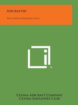 portada Aircrafter: The Cessna Employee Club