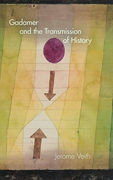 portada Gadamer and the Transmission of History (Studies in Continental Thought) (en Inglés)