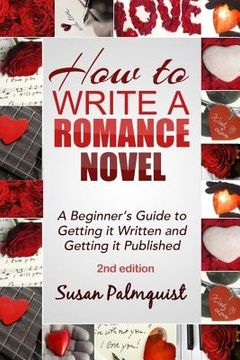 portada How To Write A Romance Novel: Getting It Written and Getting It Published