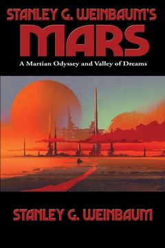 portada Stanley G. Weinbaum's Mars: A Martian Odyssey and Valley of Dreams (en Inglés)