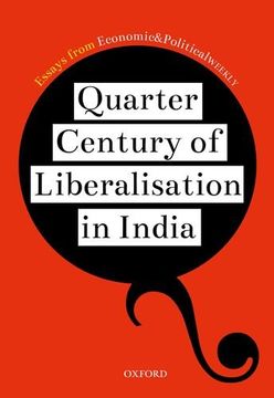 portada Quarter Century of Liberalization in India: Looking Back and Looking Ahead (in English)