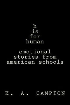 portada h is for human: stories from america's schools (en Inglés)