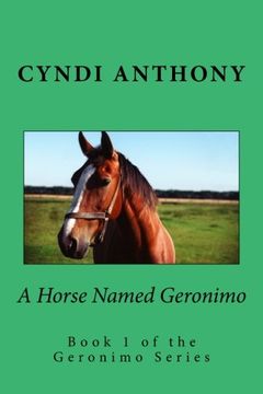 portada A Horse Named Geronimo: The Great Escape (The Geronimo Series) (Volume 1)