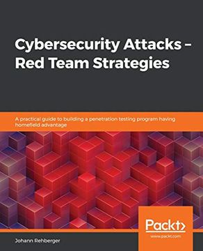 portada Cybersecurity Attacks - red Team Strategies 