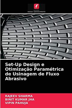 portada Set-Up Design e Otimização Paramétrica de Usinagem de Fluxo Abrasivo (en Portugués)