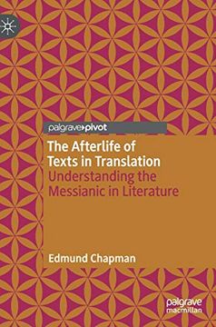 portada The Afterlife of Texts in Translation: Understanding the Messianic in Literature (in English)