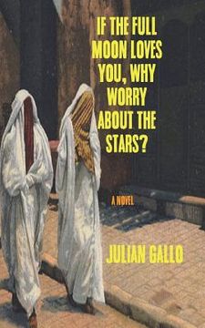 portada If The Full Moon Loves You, Why Worry About The Stars?