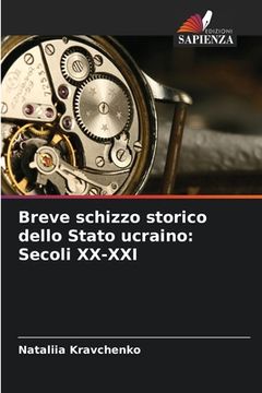 portada Breve schizzo storico dello Stato ucraino: Secoli XX-XXI (en Italiano)
