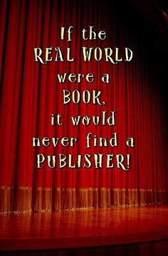 portada If the Real World Were a Book, it Would Never Find a Publisher! Blank Journal and Musical Theater Quote 
