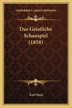 portada Das Geistliche Schauspiel (1858) (en Alemán)