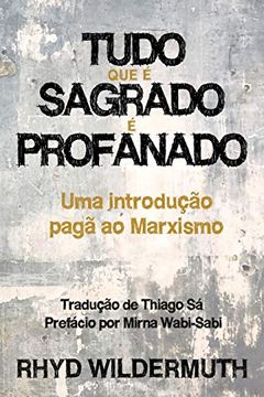 portada Tudo que é Sagrado é Profanado (in Portuguese)