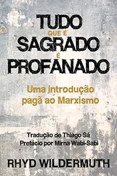 portada Tudo que é Sagrado é Profanado (en Portugués)