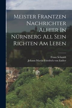 portada Meister Frantzen Nachrichter Alhier In Nürnberg All Sein Richten Am Leben