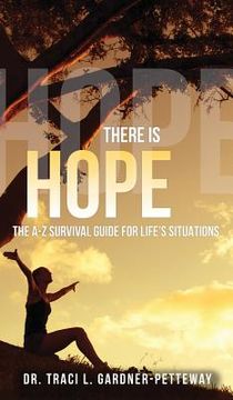 portada There Is Hope: The A-Z Survival Guide for Life's Situations (en Inglés)