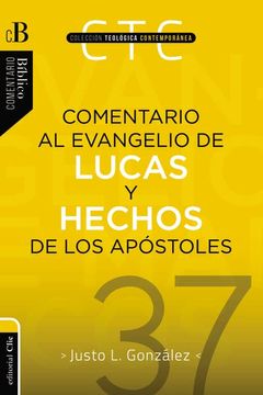 portada Comentario al Evangelio de Lucas y a los Hechos de los Apostoles (Coleccion Teologica Contemporanea) (in Spanish)