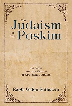 portada The Judaism of the Poskim: Responsa and Nature of Orthodox Judaism 