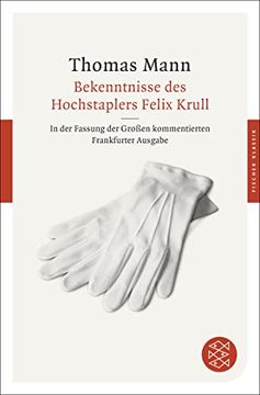 portada Bekenntnisse des Hochstaplers Felix Krull: In der Fassung der Großen Kommentierten Frankfurter Ausgabe (Fischer Klassik) (in German)