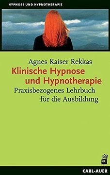 portada Klinische Hypnose und Hypnotherapie: Praxisbezogenes Lehrbuch für die Ausbildung (en Alemán)