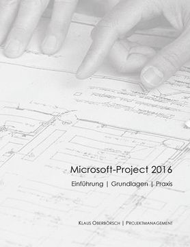 portada Microsoft Project 2016, Grundlagen und Praxis: Projektplanung mit Microsoft-Project (in German)
