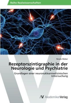 portada Rezeptorszintigraphie in der Neurologie und Psychiatrie: Grundlagen einer neuronuklearmedizinischen Untersuchung