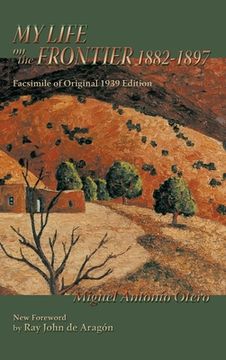 portada My Life on the Frontier, 1882-1897: Facsimile of Original 1939 Edition (en Inglés)
