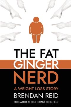 portada The fat Ginger Nerd: A Weight Loss Story (en Inglés)